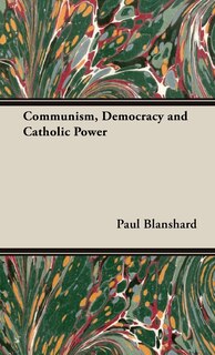 Front cover_Communism, Democracy and Catholic Power