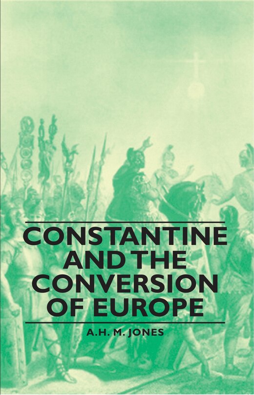 Front cover_Constantine and the Conversion of Europe
