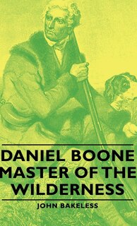 Front cover_Daniel Boone - Master of the Wilderness