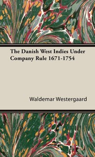 Front cover_The Danish West Indies Under Company Rule 1671-1754