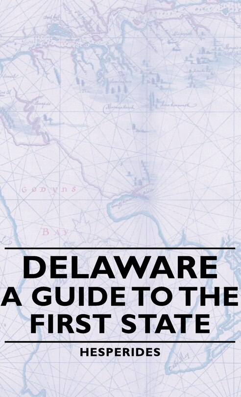 Front cover_Delaware - A Guide to the First State
