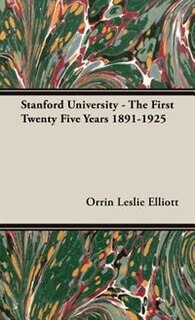 Couverture_Stanford University - The First Twenty Five Years 1891-1925
