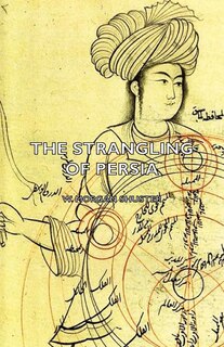 Front cover_The Strangling Of Persia