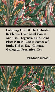 Front cover_Colonsay, One Of The Hebrides, Its Plants