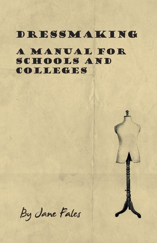 Front cover_Dressmaking - A Manual For Schools And Colleges