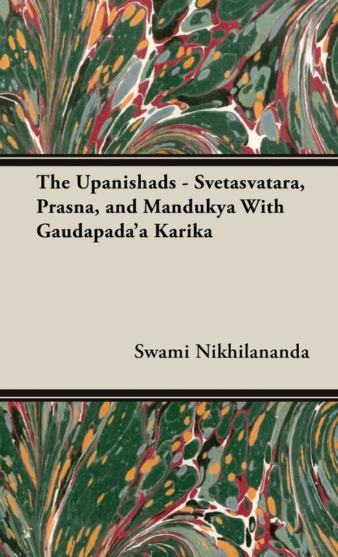 Front cover_The Upanishads - Svetasvatara, Prasna, and Mandukya With Gaudapada'a Karika