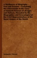 Front cover_A Dictionary of Biography - Past and Present - Containing the Chief Events in the Lives of Eminent Persons of All Ages and Nations. Preceded by the