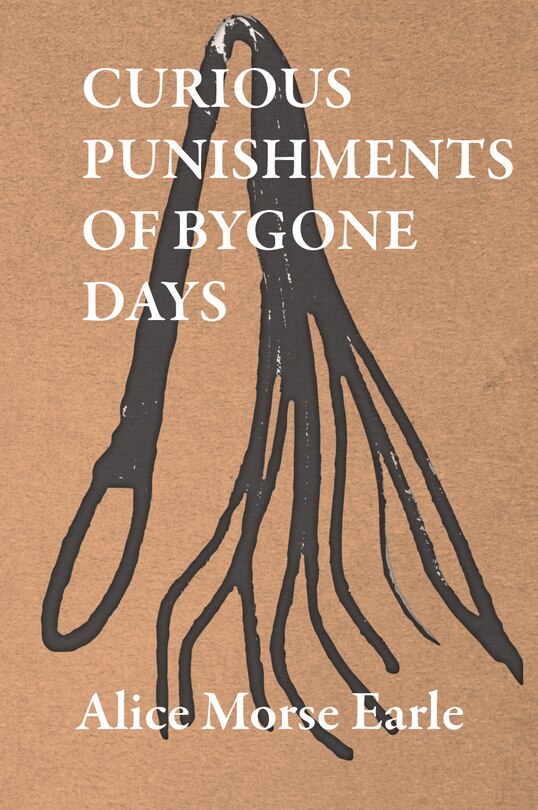 Front cover_Curious Punishments of Bygone Days
