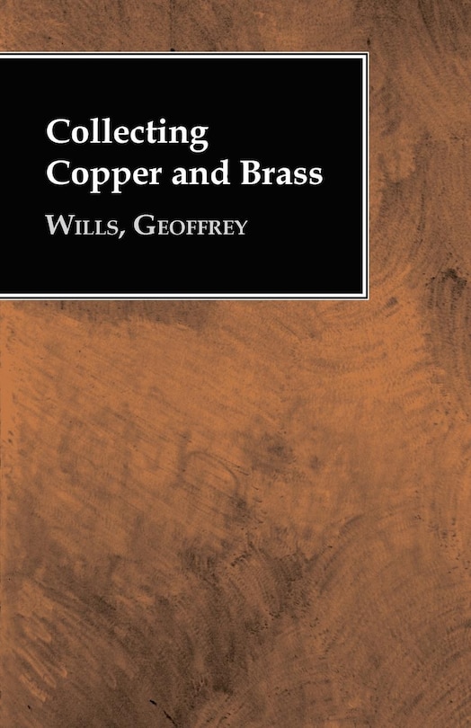 Front cover_Collecting Copper and Brass