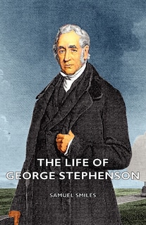 Front cover_The Life of George Stephenson