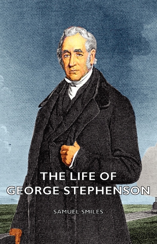 Front cover_The Life of George Stephenson