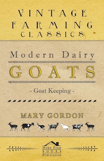 Modern Dairy Goats -Goat Keeping