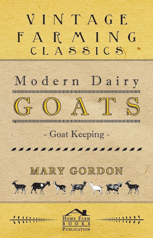 Modern Dairy Goats -Goat Keeping