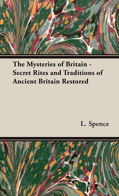 Couverture_The Mysteries of Britain - Secret Rites and Traditions of Ancient Britain Restored