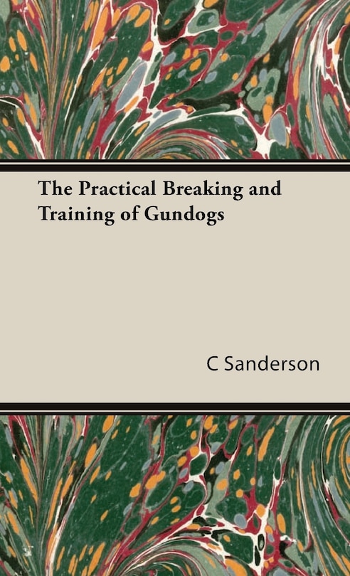 Couverture_The Practical Breaking and Training of Gundogs
