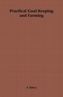 Front cover_Practical Goat Keeping and Farming