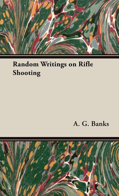Front cover_Random Writings on Rifle Shooting