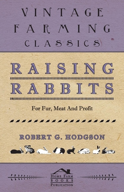 Front cover_Raising Rabbits For Fur, Meat And Profit
