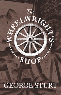 Front cover_The Wheelwright's Shop