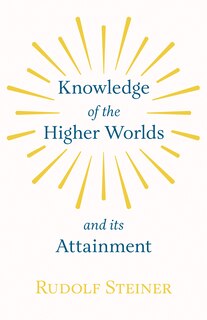 Couverture_Knowledge Of the Higher Worlds And Its Attainment