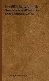 Couverture_The Sikh Religion - Its Gurus, Sacred Writings and Authors. Vol VI