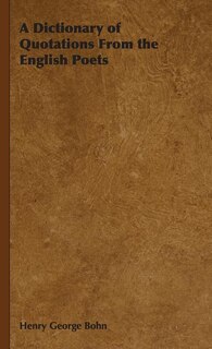 Front cover_A Dictionary of Quotations From the English Poets