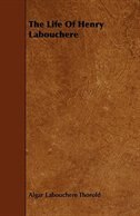 Front cover_The Life Of Henry Labouchere