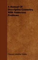 Couverture_A Manual Of Descriptive Geometry, With Numerous Problems