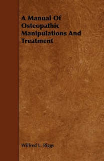 Front cover_A Manual Of Osteopathic Manipulations And Treatment