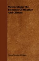Meteorology; The Elements of Weather and Climate