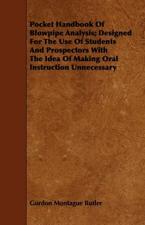 Front cover_Pocket Handbook Of Blowpipe Analysis; Designed For The Use Of Students And Prospectors With The Idea Of Making Oral Instruction Unnecessary