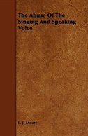 Front cover_The Abuse of the Singing and Speaking Voice