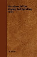 Front cover_The Abuse of the Singing and Speaking Voice