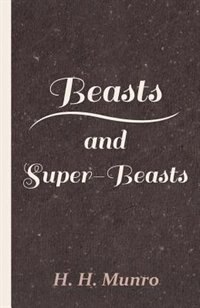 Beasts and Super-Beasts