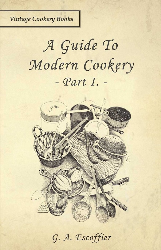 Couverture_A Guide to Modern Cookery - Part I