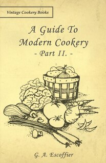 Couverture_A Guide to Modern Cookery - Part II.