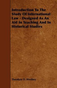Front cover_Introduction to the Study of International Law - Designed as an Aid in Teaching and in Historical Studies