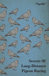 Front cover_Secrets of Long-Distance Pigeon Racing