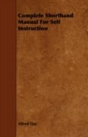 Complete Shorthand Manual For Self Instruction