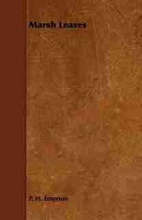 Marsh Leaves by P. H. Emerson
