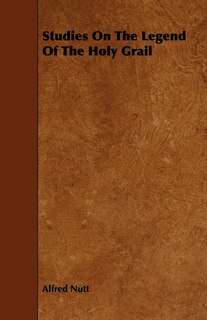 Front cover_Studies On The Legend Of The Holy Grail