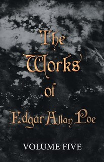 Front cover_The Works of Edgar Allan Poe - Volume Five