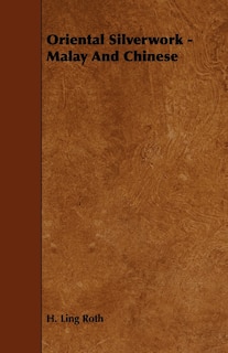 Front cover_Oriental Silverwork - Malay And Chinese