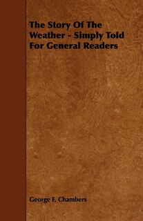 Front cover_The Story of the Weather - Simply Told for General Readers