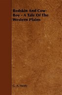 Couverture_Redskin And Cow-Boy - A Tale Of The Western Plains