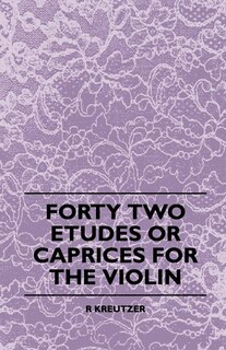 Front cover_Forty Two Etudes Or Caprices For The Violin