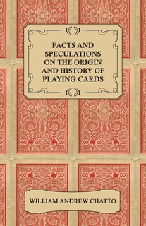 Couverture_Facts and Speculations on the Origin and History of Playing Cards