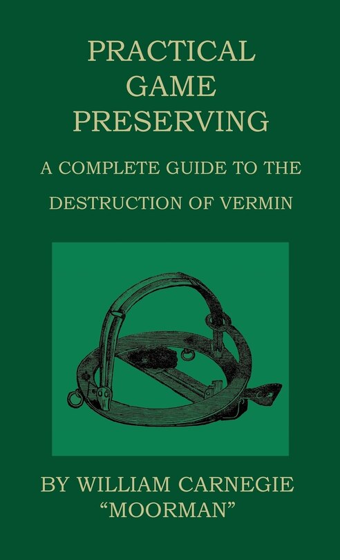 Couverture_Practical Game Preserving - A Complete Guide To The Destruction Of Vermin