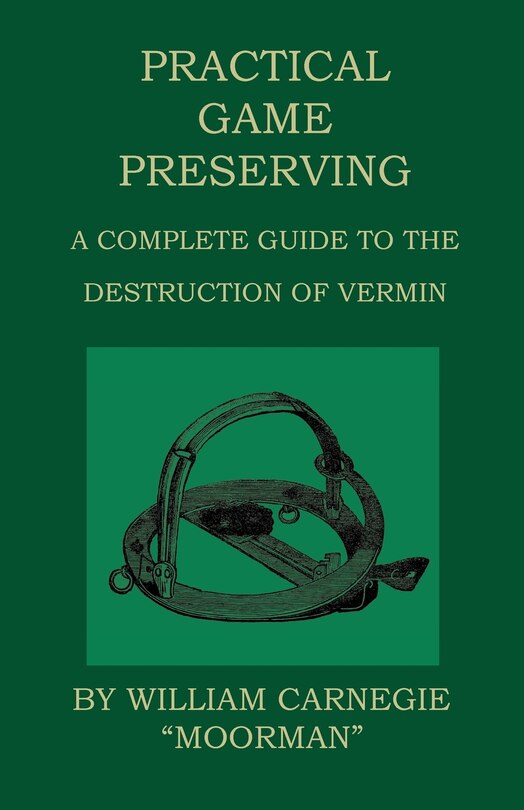 Front cover_Practical Game Preserving - A Complete Guide To The Destruction Of Vermin