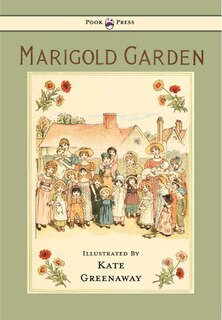 Front cover_Marigold Garden - Pictures and Rhymes - Illustrated by Kate Greenaway